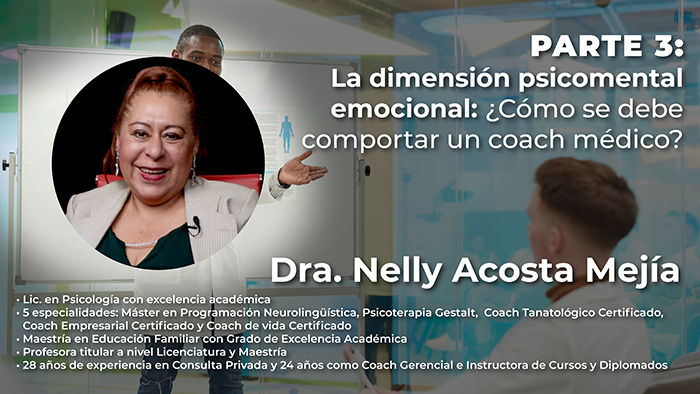 PARTE 3: La dimensión psicomental emocional: ¿Cómo se debe comportar un coach médico?